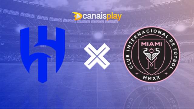 Assistir Al-Hilal x Inter Miami grátis 29/01/2024 ao vivo