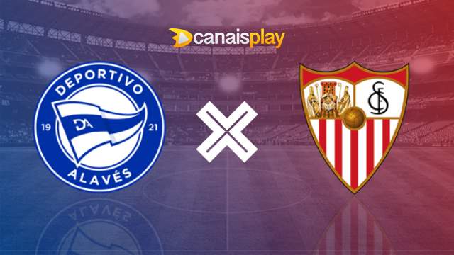 Assistir Alavés x Sevilla ao vivo HD 21/08/2023 online