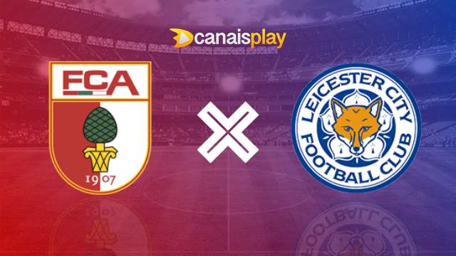 Assistir Augsburg x Leicester City ao vivo grátis 03/08/2024 