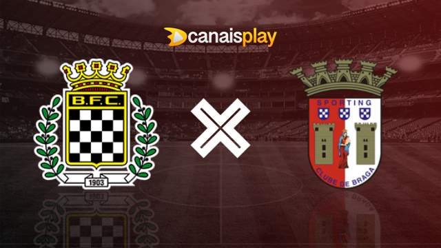 Assistir Boavista x Braga ao vivo 26/02/2024