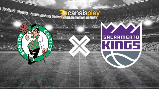 Assistir Boston Celtics x Sacramento Kings ao vivo HD 05/04/2024 online