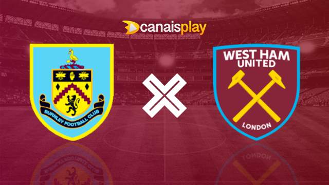 Assistir Burnley x West Ham ao vivo 25/11/2023