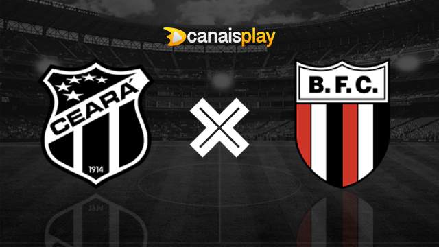 Assistir Ceará x Botafogo-SP ao vivo grátis 07/07/2023 