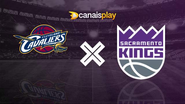 Assistir Cleveland Cavaliers x Sacramento Kings ao vivo HD 05/02/2024 online