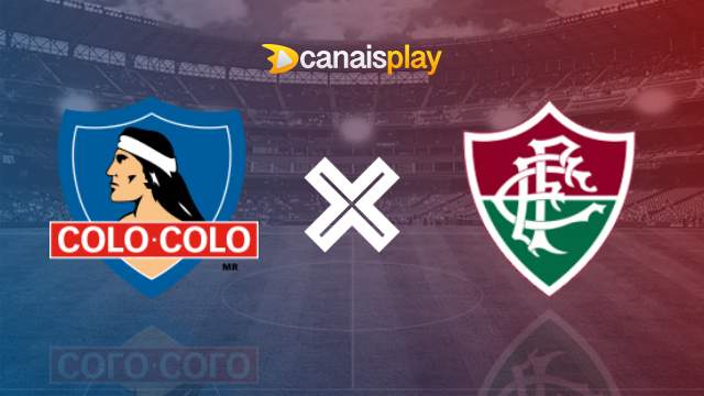 Assistir Colo Colo x Fluminense ao vivo HD 09/05/2024 online