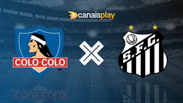 Assistir Colo Colo x Santos ao vivo 06/10/2024 online