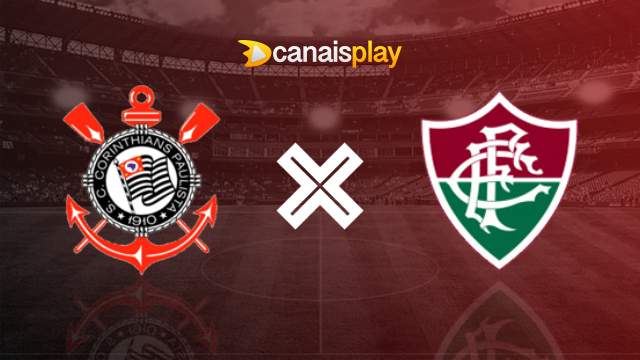 Assistir Corinthians x Fluminense ao vivo 28/05/2023
