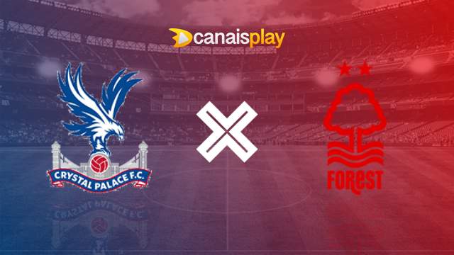 Assistir Crystal Palace x Nottingham Forest ao vivo HD 07/10/2023 online