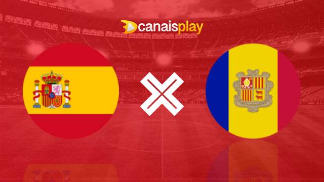 Assistir Espanha x Andorra ao vivo 05/06/2024