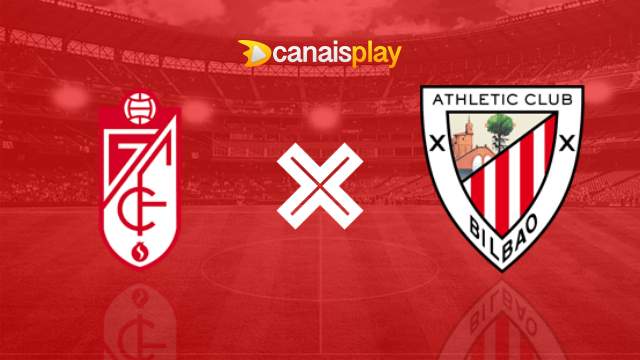 Assistir Granada x Athletic Bilbao grátis 10/12/2023 ao vivo