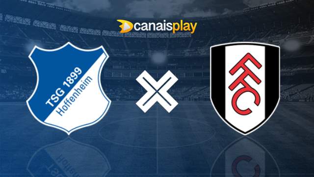 Assistir Hoffenheim x Fulham grátis 10/08/2024 ao vivo