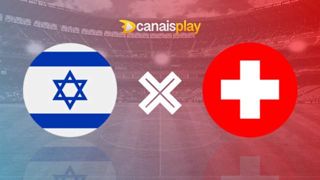 Assistir Israel x Suíça ao vivo 15/11/2023 online