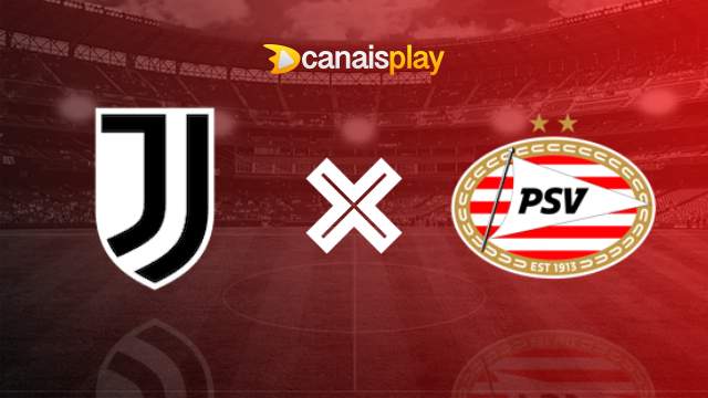 Assistir Juventus x PSV ao vivo HD 17/09/2024 online