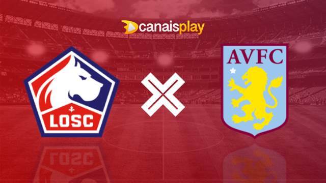 Assistir Lille x Aston Villa ao vivo grátis 18/04/2024 