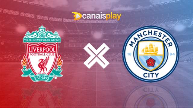Assistir Liverpool x Manchester City ao vivo 10/03/2024 online