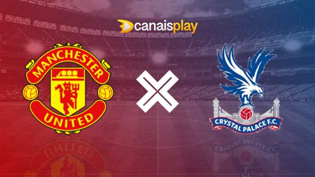 Assistir Manchester United x Crystal Palace ao vivo 26/09/2023