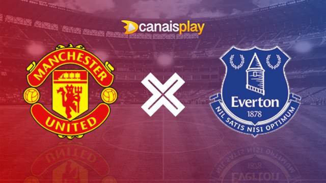 Assistir Manchester United x Everton ao vivo HD 09/03/2024 online