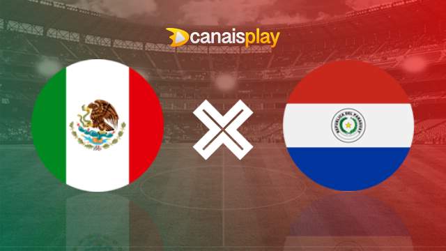 Assistir México x Paraguai ao vivo 03/03/2024