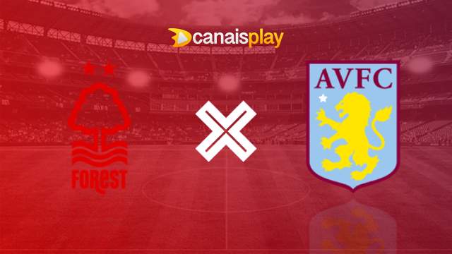 Assistir Nottingham Forest x Aston Villa ao vivo 05/11/2023 online