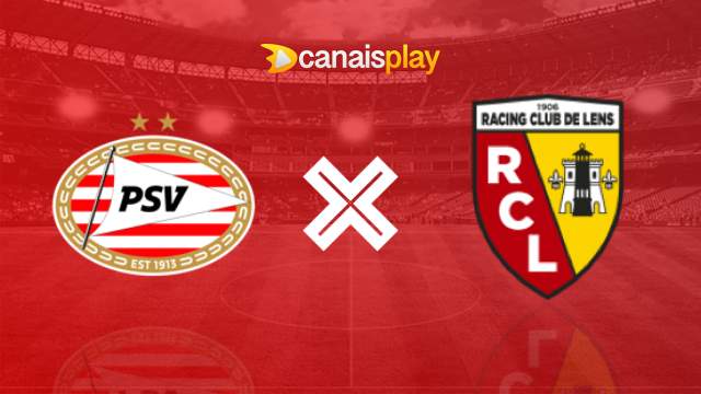 Assistir PSV x Lens grátis 08/11/2023 ao vivo