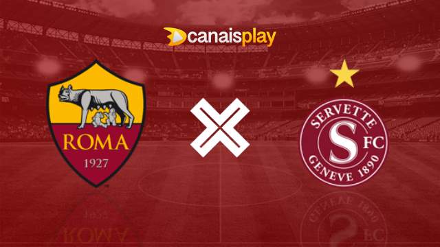 Assistir Roma x Servette ao vivo 05/10/2023 online