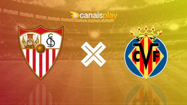 Assistir Sevilla x Villarreal ao vivo 03/12/2023