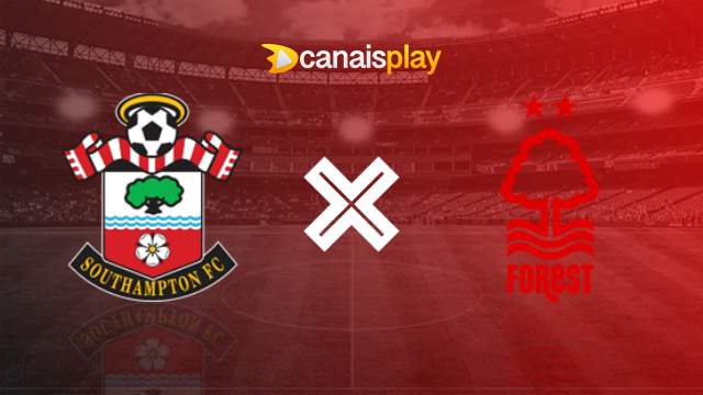 Assistir Southampton x Nottingham Forest HD 24/08/2024 ao vivo 