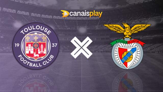 Assistir Toulouse x Benfica ao vivo HD 22/02/2024 online