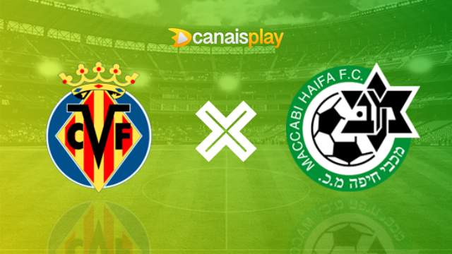 Assistir Villarreal x Maccabi Haifa ao vivo 06/12/2023