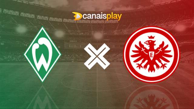 Assistir Werder Bremen x Eintracht Frankfurt ao vivo 12/11/2023