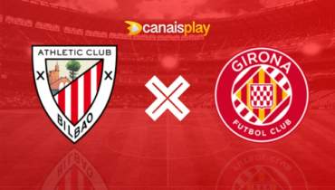 Assistir Athletic Bilbao x Girona grátis 19/02/2024 ao vivo
